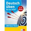 Klett Deutsch üben bis es sitzt 5./6. Klasse: 380 Kurz-Tests