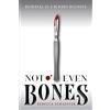 Clarion Books Not Even Bones: A Morally Gray YA Dark Fantasy where a Girl Must Become a Monster to Escape the Black Market: 1