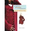 Shirley Paden Custom Knits Knitwear Design Workshop: Planning Your Design Chapter 1