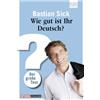 Kiepenheuer & Witsch GmbH Wie gut ist Ihr Deutsch?: Der große Test