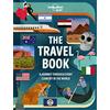 Lonely Planet The Travel Book Lonely Planet Kids: Explore Every Country on Earth | 1000s of Amazing Facts | Maps, Photography & Illustrations | Culture, Wildlife, Festivals & Sights