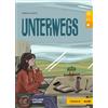 Loescher Unterwegs. Unterwegs + audio in download (Livello A2/B1). Con File audio per il download