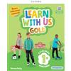 Oxford University Press Learn with us Gold. Class Book & Workbook. With Craft fun book, Story fun book. Per la 1 ͣ classe della Scuola elementare. Con e-book. Con espansione online (Vol. 1)