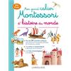 Larousse Mon grand cahier Montessori d'histoire du monde