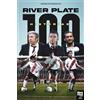 LIBRO FUTBOL RIVER PLATE 100 HISTORIAS