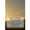CREATESPACE Hunted Down: The Detective Stories of Charles Dickens