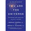 Harmony/Rodale/Convergent You Are the Universe: Discovering Your Cosmic Self and Why It Matters