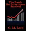 Wilder Publications The Battle for Investment Survival: A Classic Wall Street Guide to Risk, Discipline, and Capital Preservation: A Classic Guide to Risk, Discipline, and Market Survival