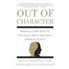 Harmony Books Out of Character: Surprising Truths About the Liar, Cheat, Sinner (and Saint) Lurking in All of Us