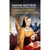 Le Livre de Poche Les Reines de France au Temps des Valois: Le Beau Xvie Siecle: Tome 1, Le beau XVIe siècle