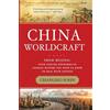 Changho Sohn China Worldcraft: From Beijing: Four Concise Keywords of Chinese History You Need to Know to Deal with Chinese