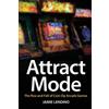 Simon & Schuster Attract Mode: The Rise and Fall of Coin-Op Arcade Games