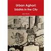 Lulu.com Urban Aghori: Siddhis in the City