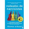 Booket Rodeados de narcisistas: Cómo detectar, esquivar y protegerte de las personas tóxicas (sin morir en el intento)