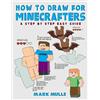 IngramSpark How to Draw for Minecrafters: A Step by Step Easy Guide(An Unofficial Minecraft Book)