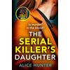 Avon Books The Serial KillerS Daughter: From the bestselling author of THE SERIAL KILLER'S WIFE comes an edge-of-your-seat, addictive psychological crime thriller for 2025