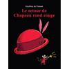 L'Ecole des Loisirs Le retour de Chapeau rond rouge