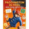HARPERCOLLINSCHILDREN'SBOOKS Paddington in Peru: Movie Sticker Activity Book: The official sticker activity book of the third Paddington movie!