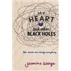 Storytide My Heart and Other Black Holes: A Contemporary YA Story of Suicide, Love, and Choosing Life