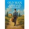 Old Man Abroad: Trading Rain for Blue Skies