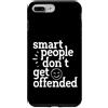 Smart People Funny Sarcastic Humor Gift Custodia per iPhone 7 Plus/8 Plus Sarcastico Dire Sarcasmo Le persone intelligenti non si offendono