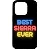 Abbigliamento con nome Sierra per Sierra Custodia per iPhone 15 Pro La migliore Sierra di sempre - Divertente nome Sierra