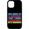 Sarcastic Unhinged Memes & Edgy Quote De Custodia per iPhone 12/12 Pro Il mio corpo è una macchina che trasforma tutto in diarrea