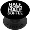 Funny And Cool Coffee Designs Half Human Half Coffee PopSockets PopGrip Adesivo