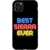 Abbigliamento con nome Sierra per Sierra Custodia per iPhone 11 Pro Max La migliore Sierra di sempre - Divertente nome Sierra