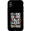 Programming Dog Lover Code Humor Custodia per iPhone X/XS Code More Parla meno Cani da compagnia Programmatore Umorismo