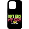 Sarcastic Unhinged Memes & Edgy Quote De Custodia per iPhone 15 Pro Don't Touch My Soul With Dirty Hands Deep Citazione