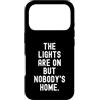 Sarcastic Humor Custodia per iPhone 17 Pro le luci sono accese ma nobodys home Witty Sarcastico Citazione