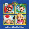 Random House Books for Young Readers A Hero Like No Other (Nintendo® and Illumination present The Super Mario Bros. Movie)
