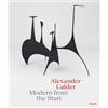 MoMA Alexander Calder: Modern from the Start