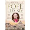 Loyola Press Pope Leo XIV: Inside the Conclave and the Dawn of a New Papacy