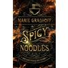 Lübbe Spicy Noodles - Der Geschmack des Feuers: Roman. »Marie Graßhoff ist eine Meisterin der Worte. Hat mich von Seite eins an gepackt.« ANABELLE STEHL: 2