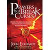 Charisma House Prayers That Break Curses: Prayers for Breaking Demonic Influences So You Can Walk in God's Promises