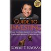 Penguin Rich Dad's Guide to Investing : What the Rich Invest In, That the Poor and Middle-Class Do Not