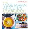 Bloomsbury Sport The Vegetarian Athlete's Cookbook: More Than 100 Delicious Recipes for Active Living