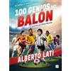 Plan B (Ediciones B) 100 genios del balón / 100 Soccer Geniuses