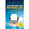 Novum Buch schreiben und verlegen mit System - Von der Idee zum Bestseller: Wie Sie mit bewährten Strategien erfolgreicher Autoren Ihre Leser begeistern und einen Verlag für Ihr Buch finden