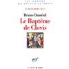 GALLIMARD Le baptême de Clovis: 24 décembre 505 ?
