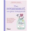 VUIBERT Mon hypersensibilité, une force insoupçonnée: Des conseils et des activités pour débloquer tous vos potentiels de sensible