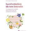 COURRIER LIVRE La révolution de ton intestin: Un programme complet pour en finir avec tes problèmes d'intestin !