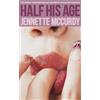Fourth Estate Half His Age: The Sunday Times No. 1 bestselling debut novel from the three-million copy, bestselling author of I'm Glad My Mom Died