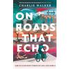 Nielsen UK On Roads That Echo: A bicycle journey through Asia and Africa