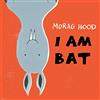 TWO HOOTS I Am Bat