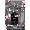 Penguin Publishing Group The Magnolia Palace: A Novel