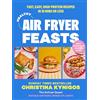 HQ Healthy Air Fryer Feasts: The new Sunday Times bestselling cookbook from Instagram sensation @veryhungrygreek for yummy high-protein recipes that are perfect for the home chef!