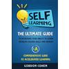 Bravex Publications Self-Learning: The Ultimate Guide to Increasing Your Ability to Learn, Problem-Solving Skills and Memory + A Comprehensive Guide to Accelerated Learning